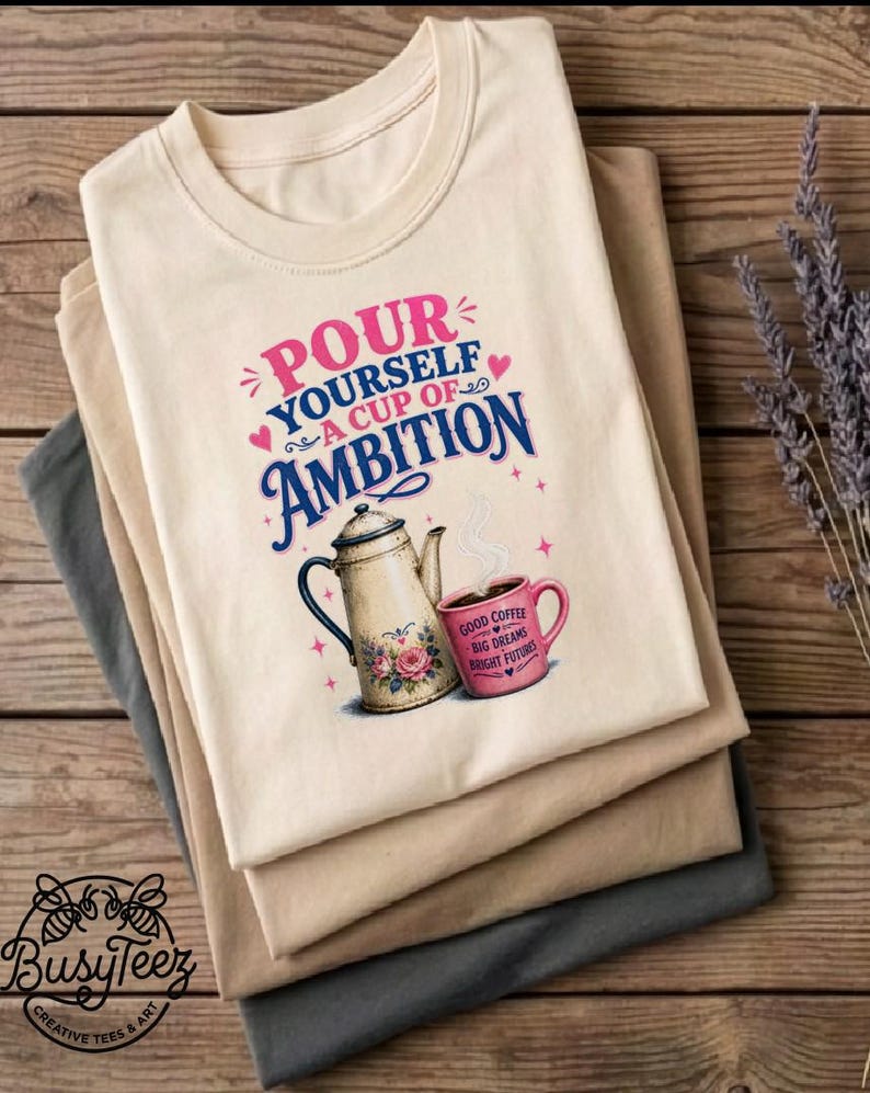 Vintage Coffee Pot Ambition Shirt, Comfort Colors Garment Dyed Tee (Motivational Gift) image 2