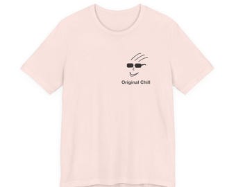 Chill, Chill T shirt, Original Chill, Retro Smiley Face, Minimalistic Graphic Tee, Cool Shades, casual, relaxed, cool, stylish, trendy