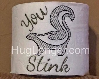 You Stink TP design HL2180 embroidery file toilet paper