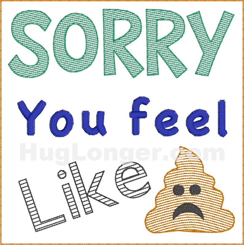 Sorry You Feel Like Poop TP HL2456 Embroidery File Etsy