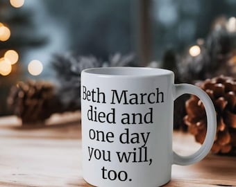 Beth March morreu. (Mulherzinhas) caneca de aceitação da morte, memento mori da cultura pop