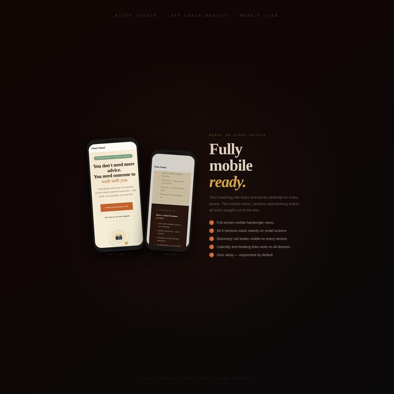 May include: Two smartphones displaying website mockups against a dark brown background. The text on the right says "Fully mobile ready." The left phone shows the text "You don't need more advice. You need someone to walk with you."