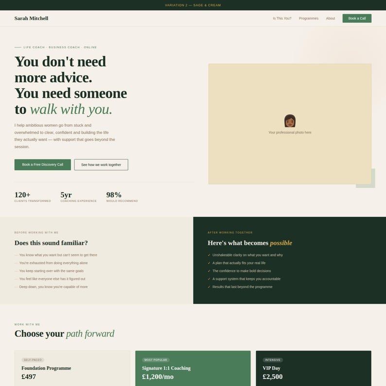 May include: A website design in sage green and cream. The headline states, "You don't need more advice. You need someone to walk with you." Other text includes "120+ clients transformed" and "5yr coaching experience."