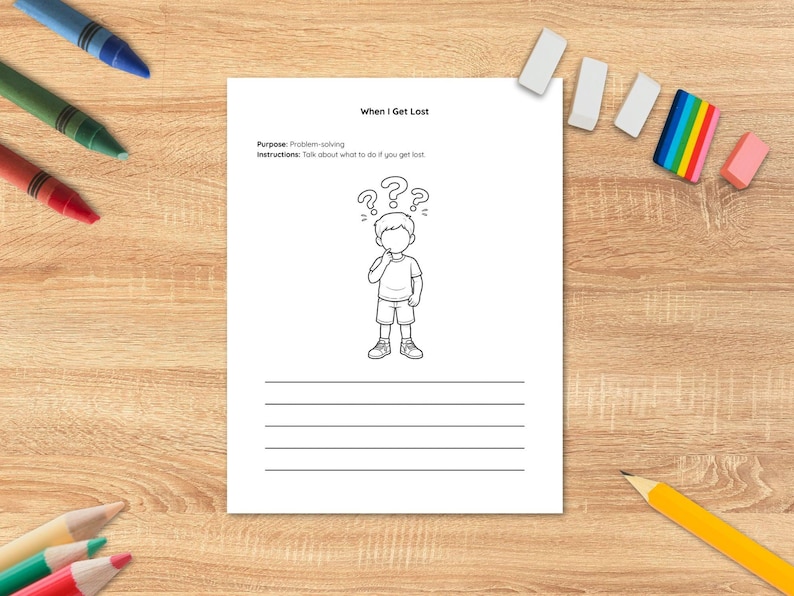 May include: A white activity worksheet titled When I Get Lost with a black and white line drawing of a child looking confused with question marks above their head, followed by five horizontal lines for writing, surrounded by colorful crayons and erasers.