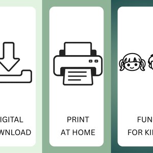 May include: Three vertical panels featuring black line icons and text. The first shows a download arrow icon with the text DIGITAL DOWNLOAD. The second shows a printer icon with the text PRINT AT HOME. The third shows two children's faces with the text FUN FOR KIDS.