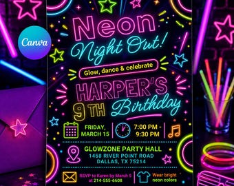 May include: A black birthday party invitation with neon-style text and graphics. The text reads Neon Night Out, Glow, dance & celebrate, Harper's 9th Birthday, Friday, March 15, 7:00 PM - 9:30 PM, Glowzone Party Hall, 1458 River Point Road, Dallas, TX 75214.
