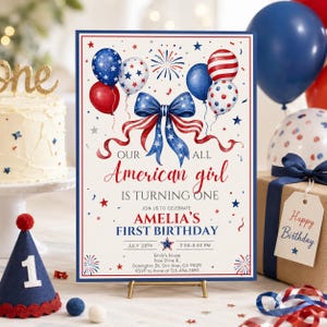 May include: A rectangular birthday invitation sign with a red, white, and blue theme. It features balloons, a large bow, and fireworks illustrations. The text reads: Our all American girl is turning one, Amelia's first birthday, July 28th, 2:00-5:00 PM.