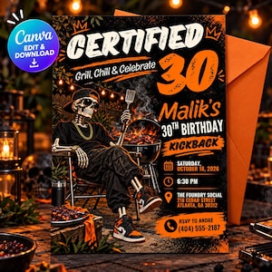 May include: A birthday invitation flyer featuring a skeleton wearing a black cap, sunglasses, and sneakers, sitting in a chair by a grill. The text reads: CERTIFIED 30, Grill, Chill & Celebrate, Malik's 30th Birthday Kickback, Saturday, October 18, 2026, 6:30 PM.
