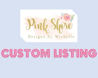Custom Listing for  Tonda