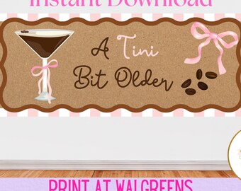 Espresso Martini Birthday Banner | "A Tini Bit Older" Party Decor (Digital Download)