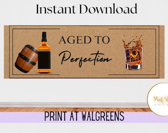 Aged to Perfection Birthday Banner | Whiskey Birthday Party Decor | Bourbon Birthday Sign Printable Men's Birthday Banner | Bar Theme Party