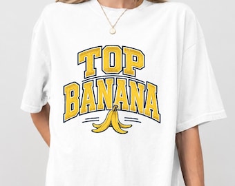 Top Banana Shirt, Funny Banana Graphic Tee, Comfort Colors Fruit Pun Gift, Retro Novelty Shirt