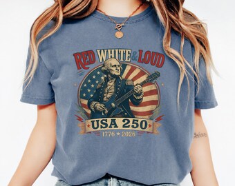 Red White & Loud Shirt, USA 250 Founding Father Guitar Tee, Patriotic Rock July 4th Comfort Colors