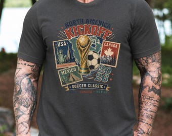2026 Soccer Kickoff Shirt Comfort Colors, USA Canada Mexico Fan Tee, North America Football Gift, Vintage World Sports Top