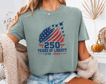 250 Years of Liberty Shirt, Patriotic USA 1776 2026 Tee
