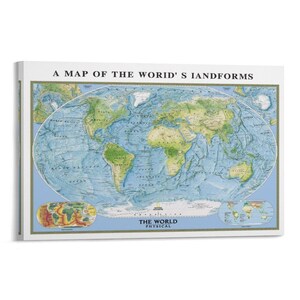 May include: A framed world map depicting landforms, with continents in shades of green and brown, oceans in blue, and the text "A MAP OF THE WORLD'S LANDFORMS". Includes smaller maps and text "THE WORLD PHYSICAL".