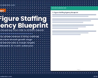 7-Figure Staffing Agency Blueprint — How to Build a 1M+ Recruiting Business from Scratch