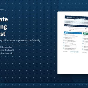 May include: A Candidate Screening Checklist on a white background with a dark blue dotted background. The checklist includes sections for basic eligibility and role fit, with the text "Screen smarter - qualify faster - present confidently."