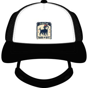 I Don't Do Bark Or Bite Dog Patch Trucker Hat | Foam Front Mesh Back