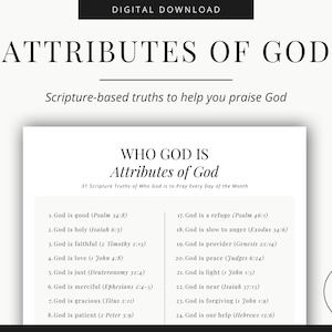 May include: A digital download print titled Attributes of God featuring scripture-based truths. The document lists 31 numbered points of who God is, including statements like God is good, God is holy, and God is faithful, each with a Bible verse reference.