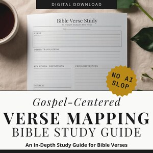 May include: A white Bible Verse Study worksheet featuring sections for Verse, Other Translations, Key Words, Definitions, Cross References, and Context. The page includes the text Bible Verse Study, Gospel-Centered, VERSE MAPPING BIBLE STUDY GUIDE, and An In-Depth Study Guide for Bible Verses.