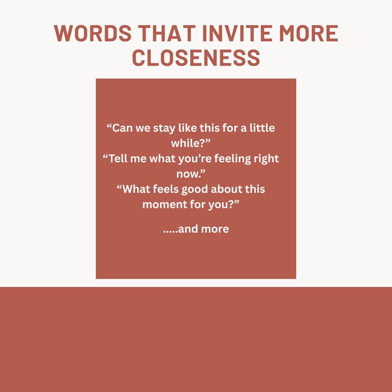 K&ouml;nnte beinhalten: Eine quadratische Grafik mit terrakottafarbenem Hintergrund und dem Text: WORDS THAT INVITE MORE CLOSENESS. Darunter stehen drei Zitate: Can we stay like this for a little while? Tell me what you&rsquo;re feeling right now. What feels good about this moment for you? .....and more.