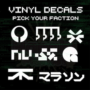 May include: Black background with white text and symbols. The text reads "VINYL DECALS" and "PICK YOUR FACTION". Several geometric symbols are displayed below the text, including a circle with a line, a series of three vertical lines, and a starburst.