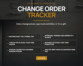 Pode incluir: Um rastreador de mudanças de pedido para construtores e remodeladores. O texto diz: Every change priced, approved and billed, or it is a gift. Características: Nothing built on a verbal yes, Approved, pending and denied at a glance, Type in two places, four tabs update, Nothing gets built and then forgotten, Status colors you can read across a room, The CFO view your accountant asks for. Inclui Excel, Google Sheets, Instant Download, Built by a construction CFO.