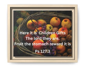 Psalm 127:3 Fruit Basket Wall Art Matte Canvas Framed