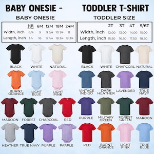 May include: A product image showcasing baby onesies and toddler t-shirts in various colors. The image includes size charts with measurements in inches for both baby and toddler sizes. Colors include black, white, and various shades.