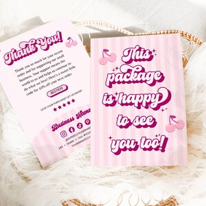 May include: Two rectangular thank you cards with a light pink striped background and dark pink text. One card reads Thank You! and includes a discount code box. The other card reads This package is happy to see you too! Both feature cherry icons.