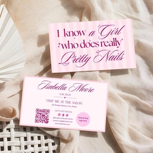 May include: Two rectangular business cards with pink and white striped or solid pink backgrounds and dark pink text. The top card reads I know a Girl who does really Pretty Nails. The bottom card features the name Isabella Moore, Nail Tech, a QR code, and social media contact details.