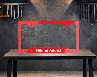 Hiking Addict, Custom License Plate Frame, Personalized Car Tag Frame, Metal Plate Frame, Car Decor Gift, Car Accessories