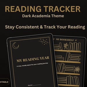May include: A digital reading tracker with a dark academia theme. The image shows two tablets with the text "READING TRACKER" and "Stay Consistent & Track Your Reading". One tablet displays "MY READING YEAR" and the other "MY BOOKSHELF".