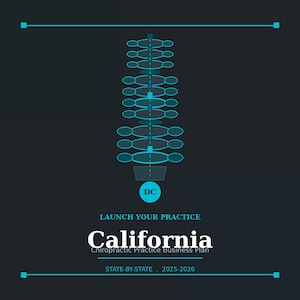 May include: Dark gray graphic with a teal spine illustration and the text "LAUNCH YOUR PRACTICE California Chiropractic Practice Business Plan STATE-BY-STATE 2025-2026". A teal circle with "DC" is at the bottom.
