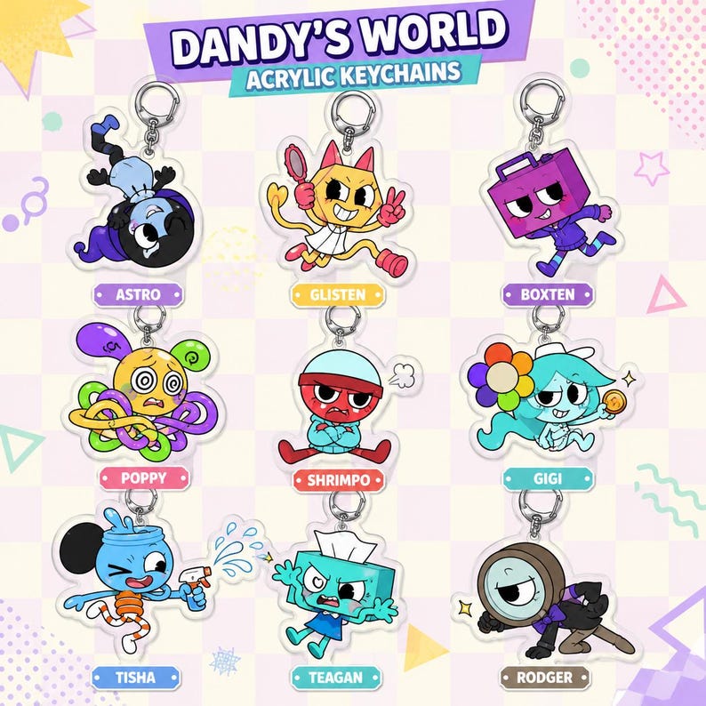 May include: A collection of nine Dandy's World acrylic keychains featuring cartoon characters named Astro, Glisten, Boxten, Poppy, Shrimpo, Gigi, Tisha, Teagan, and Rodger. Each keychain includes a metal ring and a colorful character illustration.