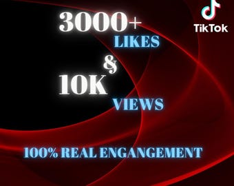 3,000 TikTok Likes | 10,000 views | Instant Engagement Boost | Fast & Secure, real commitment, organic growth