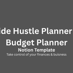 Könnte beinhalten: Dunkelgraue Grafik mit weißem Text, der für eine Notion-Vorlage für Side Hustle Planner & Budget Planner wirbt. Der Text "Übernehmen Sie die Kontrolle über Ihre Finanzen und Ihr Geschäft" ist ebenfalls enthalten.