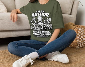 I'm An Author octopus illustration T-Shirt | I need more than 2 hands design