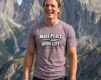 Make Peace With Life T-Shirt | Positive Message, Logo Tee