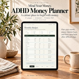 May include: A digital tablet displaying a monthly budget planner with the text FlowWithADHD, Mind Your Money, ADHD Money Planner, 51 pages, Undated, Fillable PDF, Instant download, and No shame. No streaks. Just flow.