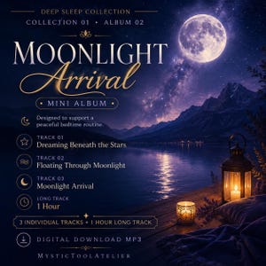 May include: A digital mini album titled Moonlight Arrival from the Deep Sleep Collection. The cover art features a full moon over a mountain lake at night, a lantern, and a candle on a wooden dock. Text lists three tracks and a one-hour long track.