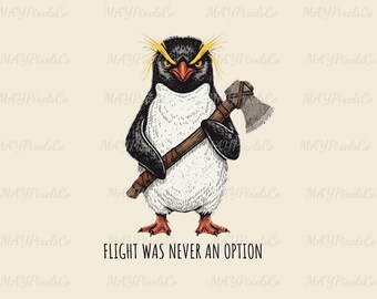 Flight Was Never an Option Png, Rockhopper Penguin Meme Png, Funny Animal Humor Gift for Friend Dad