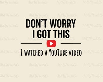 Don't Worry I Got This I Watched A YouTube Video, Funny BBQ Png, Gift For Men, Gift For Dad, Fathers Tee, Funny Men Meme Png, Y2k Tee