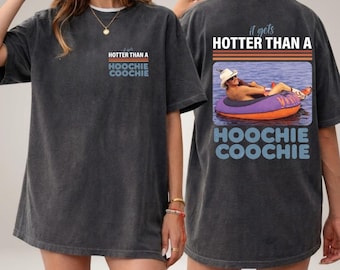 Hotter Than A Hoochie Coochie Shirt PNG ,Concert 2026 Tshirt PNG,Summer Comfort Colors Meme Tee Digital Download