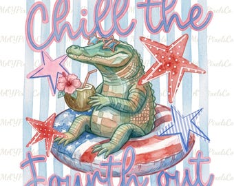 Chill The Fourth Out Png, Alligator Summer Patriotic Design 4th Of July Trendy Graphic, Patriotic Summer Pool Float Drinking Design