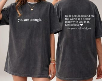 Dear Person Behind Me Comfort colors PNG - You Are Enough Hoodie - Inspirational Saying Hoodies - Mental Health Gift Digital Download