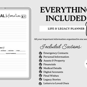 May include: A digital Life & Legacy Planner with the text "Everything Included." The planner includes sections for personal information, financials, medical details, and final wishes. The image shows a tablet with a form and a list of included sections.