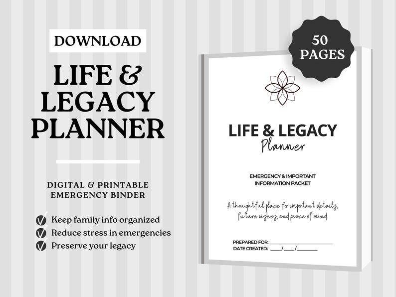 May include: A digital and printable Life & Legacy Planner with 50 pages. The cover features the title in bold black font, with a floral design. The planner is designed to keep family information organised, reduce stress in emergencies, and preserve legacy.