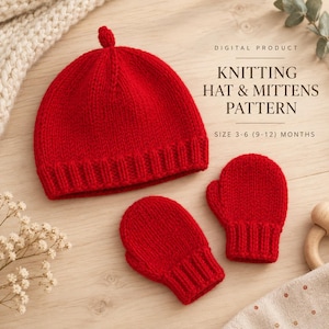 Puede incluir: Un gorro de punto rojo brillante con un pequeño nudo en la parte superior y un par de manoplas de punto rojas a juego. El texto dice DIGITAL PRODUCT KNITTING HAT & MITTENS PATTERN SIZE 3-6 (9-12) MONTHS. Tienen puños acanalados.